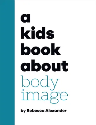 Dětská kniha o tělesném vzhledu - A Kids Book about Body Image