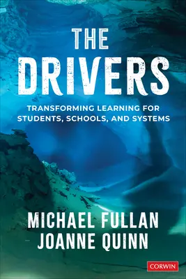 Řidiči: Přeměna učení pro studenty, školy a systémy - The Drivers: Transforming Learning for Students, Schools, and Systems