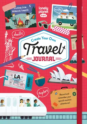 Lonely Planet Kids Vytvořte si vlastní cestovní deník 1 - Lonely Planet Kids Create Your Own Travel Journal 1