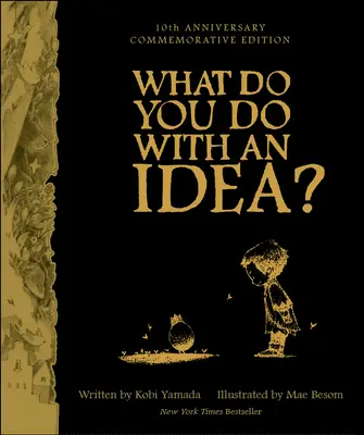 Co uděláte s nápadem? Desáté výroční vydání - What Do You Do with an Idea? 10th Anniversary Edition