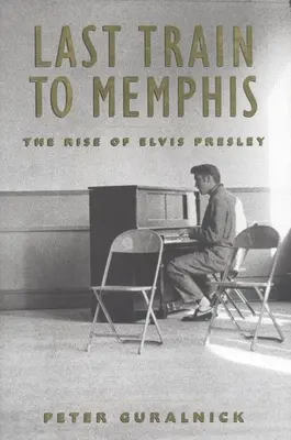 Poslední vlak do Memphisu: Vzestup Elvise Presleyho - Last Train to Memphis: The Rise of Elvis Presley