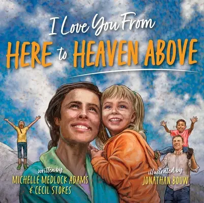 Miluji tě odtud až do nebe nad hlavou - I Love You from Here to Heaven Above