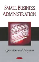 Správa malých podniků - operace a programy - Small Business Administration - Operations & Programs