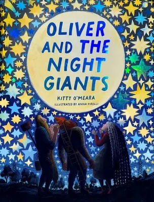 Oliver a noční obři: (Kouzelné knížky pro děti, obrázkové knížky na dobrou noc) - Oliver and the Night Giants: (Magical Books for Kids, Bedtime Picture Books)