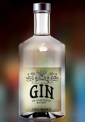 Džin: Ilustrovaná historie - Gin: An Illustrated History