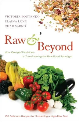 Raw and Beyond: Jak výživa s omega-3 mění paradigma raw stravy. - Raw and Beyond: How Omega-3 Nutrition Is Transforming the Raw Food Paradigm