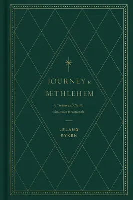 Cesta do Betléma: Vánoce v Betlémě: Pokladnice klasických vánočních pobožností. - Journey to Bethlehem: A Treasury of Classic Christmas Devotionals
