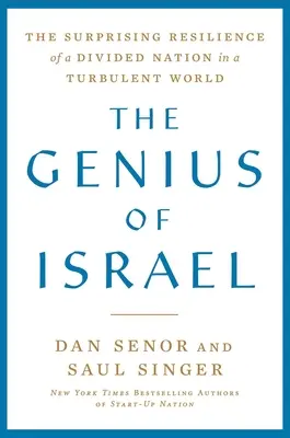 Génius Izraele: Génius národa: Překvapivá odolnost rozděleného národa v bouřlivém světě (The Surprising Resilience of a Divided Nation in a Turbulent World) - The Genius of Israel: The Surprising Resilience of a Divided Nation in a Turbulent World