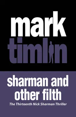 Sharman and Other Filth: Svazek 13 - Sharman and Other Filth: Volume 13
