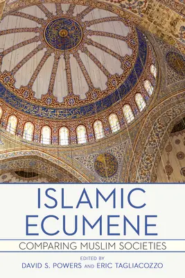 Islámská ekumena: Srovnání muslimských společností - Islamic Ecumene: Comparing Muslim Societies