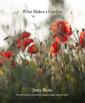 Co dělá zahradu zahradou: Jak se dělá zahrada: promyšlený přístup k zahradní tvorbě - What Makes a Garden: A Considered Approach to Garden Design