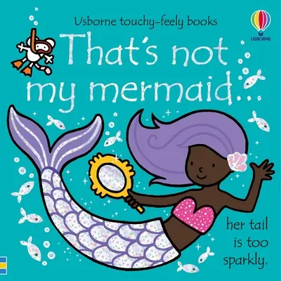 To není moje mořská panna... - That's Not My Mermaid...