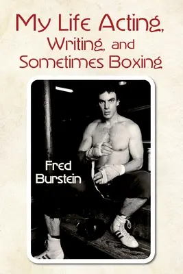 Můj život herce, spisovatele a někdy i boxera - My Life Acting Writing and Sometimes Boxing