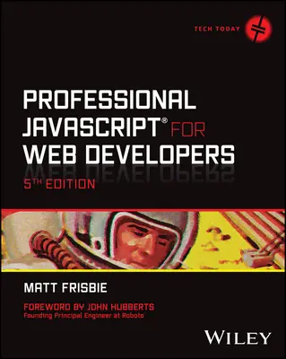 Profesionální JavaScript pro webové vývojáře (Frisbie Matt (University of Illinois Urbana-Champaign)) - Professional JavaScript for Web Developers (Frisbie Matt (University of Illinois Urbana-Champaign))