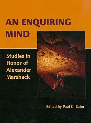 Zvídavá mysl: Studie na počest Alexandra Marshacka - An Enquiring Mind: Studies in Honor of Alexander Marshack