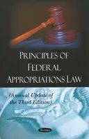 Zásady federálního rozpočtového práva - každoroční aktualizace třetího vydání - Principles of Federal Appropriations Law - Annual Update of the Third Edition
