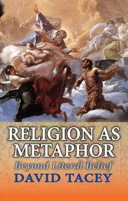 Náboženství jako metafora: Za hranice doslovné víry - Religion as Metaphor: Beyond Literal Belief