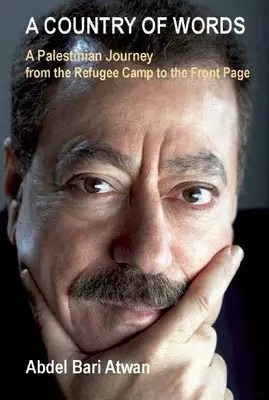 Země slov: Cesta Palestinců z uprchlického tábora na titulní stránky novin - A Country of Words: A Palestinian Journey from the Refugee Camp to the Front Page