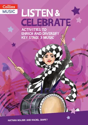 Poslouchejte a oslavujte: Aktivity k obohacení a zpestření hudební výchovy na 3. stupni základní školy - Listen & Celebrate: Activities to Enrich and Diversify Key Stage 3 Music