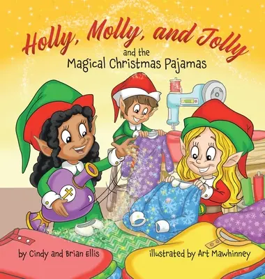 Holly, Molly a Jolly a kouzelné vánoční pyžamo - Holly, Molly, and Jolly and the Magical Christmas Pajamas