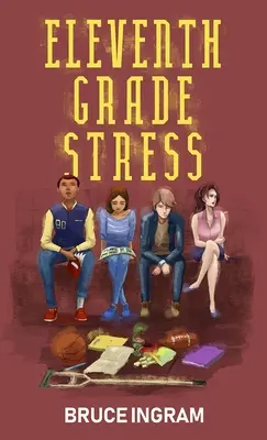 Stres v jedenácté třídě - Eleventh Grade Stress