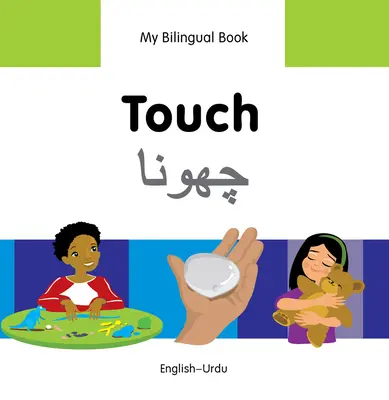 Moje dvojjazyčná kniha-Dotyk (anglicko-urdsky) - My Bilingual Book-Touch (English-Urdu)
