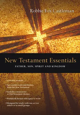 New Testament Essentials: Otec, Syn, Duch a Království - New Testament Essentials: Father, Son, Spirit and Kingdom