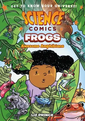 Vědecké komiksy: Žáby: Žáby: úžasní obojživelníci - Science Comics: Frogs: Awesome Amphibians
