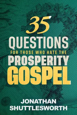 35 otázek pro ty, kteří nenávidí evangelium prosperity - 35 Questions for Those Who Hate the Prosperity Gospel