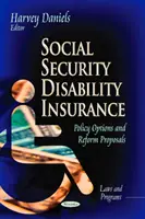 Sociální pojištění pro případ invalidity - možnosti politiky a návrhy reforem - Social Security Disability Insurance - Policy Options & Reform Proposals