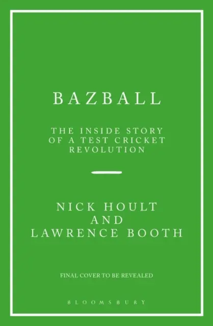Bazball - Příběh zevnitř testovací kriketové revoluce - Bazball - The inside story of a Test cricket revolution
