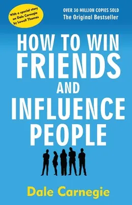 Jak získávat přátele a působit na lidi - How to Win Friends and Influence People