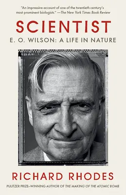 Scientist: Audubone - vědec, který se stal součástí světa: O. Wilson: Wilson: E. Wilson: Život v přírodě - Scientist: E. O. Wilson: A Life in Nature