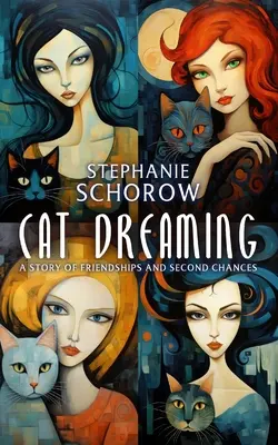 Kočičí snění: Příběh o přátelství a druhé šanci - Cat Dreaming: A Story of Friendships and Second Chances
