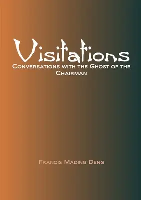 Návštěvy Rozhovory s duchem předsedy - Visitations Conversations with the Ghost of the Chairman