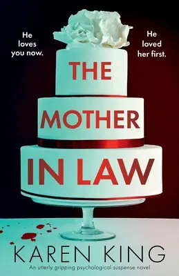 Tchyně: Naprosto strhující psychologický román s napětím. - The Mother-in-Law: An utterly gripping psychological suspense novel