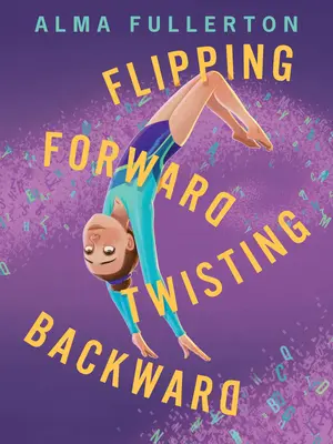 Převracení dopředu a otáčení dozadu - Flipping Forward Twisting Backward