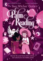 Čtení z ruky - objevte tajné síly vesmíru... a odhalte svou vlastní skrytou moc! - Teen Witches' Guide to Palm Reading - Discover the Secret Forces of the Universe... and Unlock your Own Hidden Power!