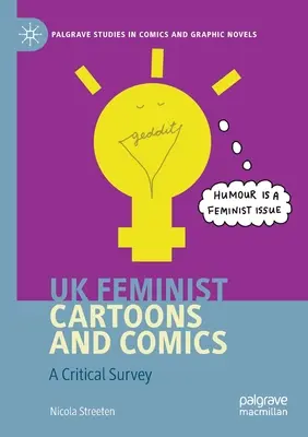 Feministické karikatury a komiksy ve Velké Británii: A Critical Survey - UK Feminist Cartoons and Comics: A Critical Survey