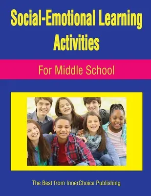 Aktivity pro sociálně-emoční učení pro střední školy - Social-Emotional Learning Activities For Middle School