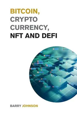 Bitcoin, kryptoměna, NFT a DeFi: Naučte se, jak využít příležitosti, která vám změní život. - Bitcoin, Cryptocurrency, NFT and DeFi: Create Generational Wealth During the 2021 Bull Run and Learn How to Take Advantage of the Life Changing Opport