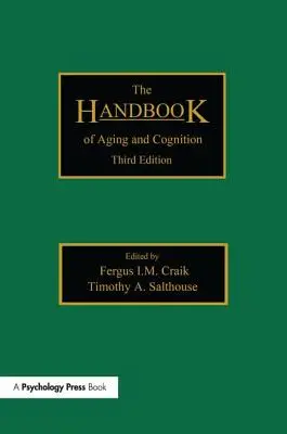 Příručka stárnutí a poznávání: Třetí vydání - The Handbook of Aging and Cognition: Third Edition