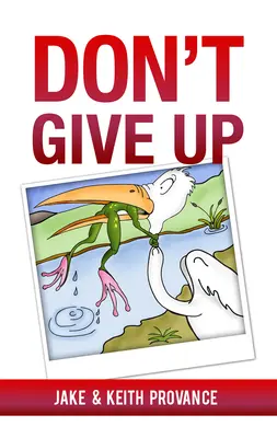 Nevzdávej to - Don't Give Up