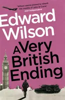 Velmi britský konec - Strhující špionážní thriller od bývalého důstojníka speciálních jednotek - Very British Ending - A gripping espionage thriller by a former special forces officer