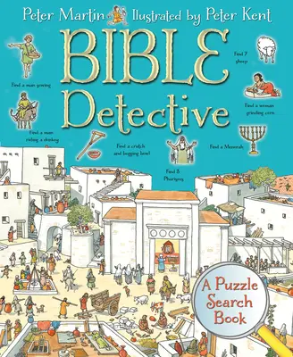 Biblický detektiv: Hádanka: Kniha o hledání hádanek - Bible Detective: A Puzzle Search Book