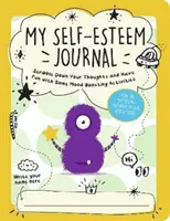 Můj deník sebeúcty - zapisujte si myšlenky a bavte se při aktivitách, které zlepšují náladu. - My Self-Esteem Journal - Scribble Down Your Thoughts and Have Fun with Some Mood-Boosting Activities