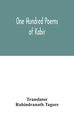 Sto Kabírových básní - One hundred poems of Kabir