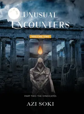 Neobvyklá setkání: Druhý díl: Část druhá: Syndikáty - Unusual Encounters: Volume Two: Part Two: The Syndicates