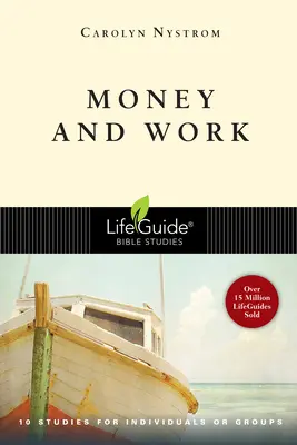Peníze a práce: 10 studií pro jednotlivce nebo skupiny - Money & Work: 10 Studies for Individuals or Groups