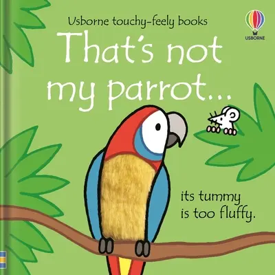 To není můj papoušek... - That's Not My Parrot...